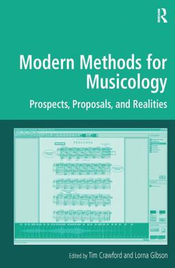 Modern Methods for Musicology Prospects, Proposals and Realities  9780754673026 Front Cover