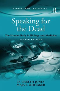 Speaking for the Dead The Human Body in Biology and Medicine 2nd 9780754674528 Front Cover