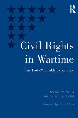 Civil Rights in Wartime The Post-9/11 Sikh Experience  9780754675532 Front Cover