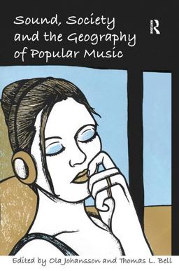 Sound, Society and the Geography of Popular Music  9780754675778 Front Cover