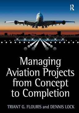Managing Aviation Projects from Concept to Completion  9780754676157 Front Cover