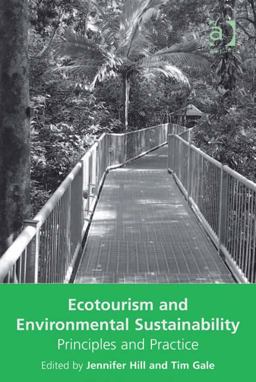 Ecotourism and Environmental Sustainability Principles and Practice
