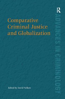 Comparative Criminal Justice and Globalization  9780754676812 Front Cover