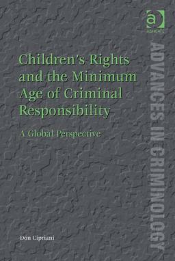 Children's Rights and the Minimum Age of Criminal Responsibility A Global Perspective  9780754677307 Front Cover