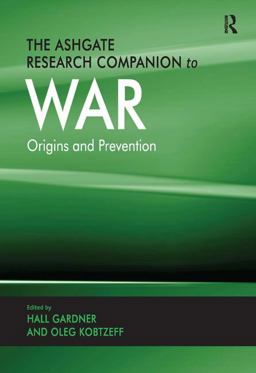 Ashgate Research Companion to War Origins and Prevention  9780754678267 Front Cover