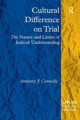 Cultural Difference on Trial The Nature and Limits of Judicial Understanding  9780754679523 Front Cover