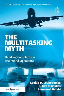 Multitasking Myth Handling Complexity in Real-World Operations  9780754679974 Front Cover