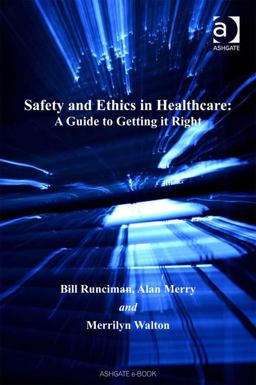 Safety and Ethics in Healthcare Safety and Ethics in Healthcare