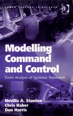Modelling Command and Control Event Analysis of Systemic Teamwork
