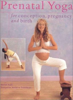 Prenatal Yoga for Conception, Pregnancy and Birth