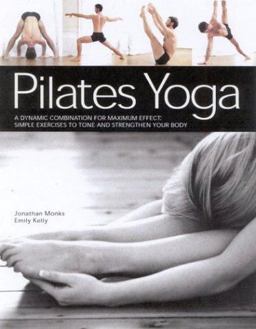 Pilates Yoga  9780754813156 Front Cover