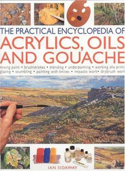 Practical Encyclopedia of Acrylics, Oils and Gouache