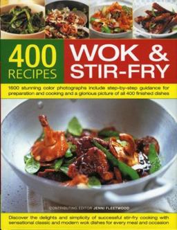 400 Wok and Stir Fry Recipes