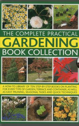 The Complete Practical Gardening Book Collection