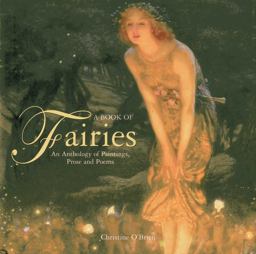 Book of Fairies An Anthology of Paintings, Prose and Poems  9780754825470 Front Cover