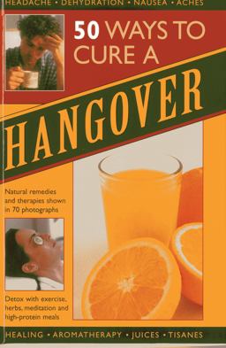 50 Natural Ways to Relieve a Hangover