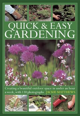 Quick and Easy Gardening