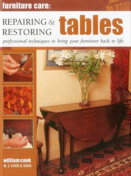 Repairing and Restoring Tables Professional Techniques to Bring Your Furniture Back to Life  9780754829102 Front Cover