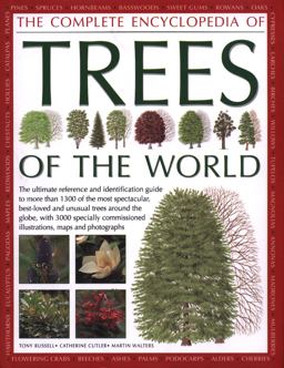 The Complete Encyclopedia of Trees of the World The Complete Encyclopedia of Trees of the World