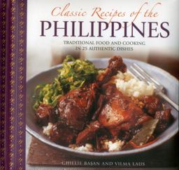 Classic Recipes of the Philippines: Traditional Food and Cooking in 25 Authentic Dishes  9780754830498 Front Cover
