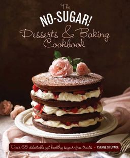 The No Sugar! Desserts and Baking Book