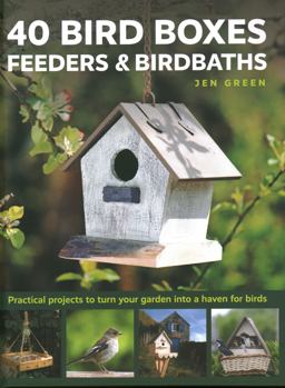 40 Bird Boxes, Feeders and Birdbaths