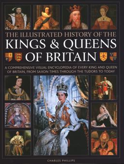 Illustrated History of Kings and Queens of Britain