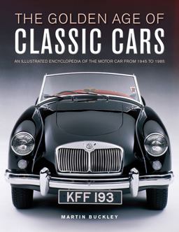 The Golden Age of Classic Cars The Golden Age of Classic Cars