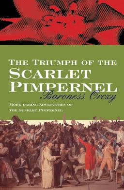 Triumph of the Scarlet Pimpernel  9780755114122 Front Cover