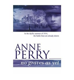 No Graves As yet (World War I Series, Novel 1)
