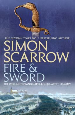 Fire and Sword (Wellington and Napoleon 3)  9780755324385 Front Cover