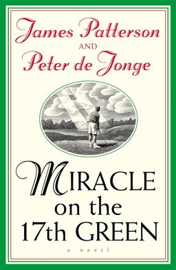 Miracle on the 17th Green 2005 9780755331871 Front Cover