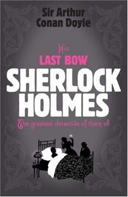 His Last Bow Sherlock Holmes
