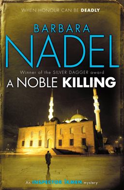 Noble Killing Inspiration for the TURKISH DETECTIVE, BBC Two's Sensational New TV Series  9780755371624 Front Cover