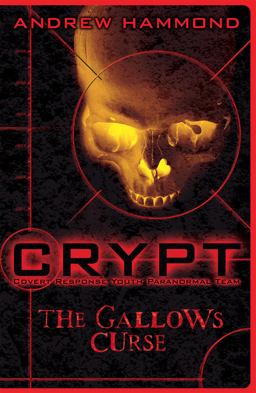 Crypt 1 The Gallows Curse  9780755378210 Front Cover