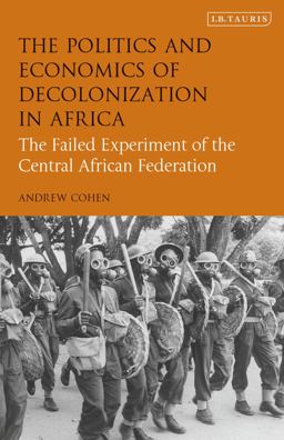 The Politics and Economics of Decolonization in Africa