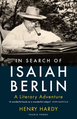 In Search of Isaiah Berlin In Search of Isaiah Berlin