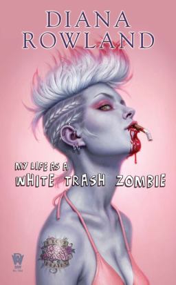My Life As a White Trash Zombie  9780756406752 Front Cover