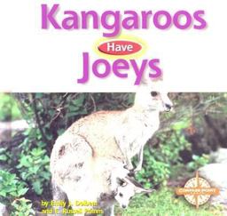 Kangaroos Have Joeys Kangaroos Have Joeys