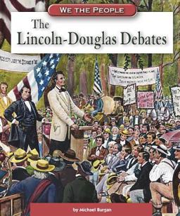 The Lincoln-Douglas Debates