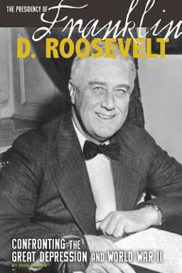The Presidency of Franklin D. Roosevelt