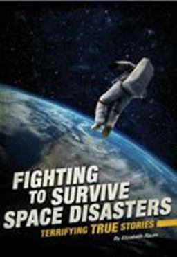 Fighting to Survive Space Disasters