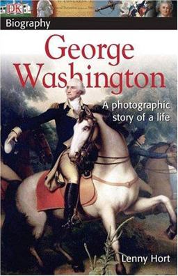 DK Biography: George Washington A Photographic Story of a Life  9780756608354 Front Cover