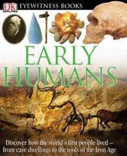 Early Humans - Dk Eyewitness Books