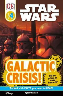DK Readers L4: Star Wars: Galactic Crisis! Will the Galaxy Be Saved from Evil?  9780756611637 Front Cover