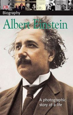 DK Biography: Albert Einstein A Photographic Story of a Life  9780756612474 Front Cover