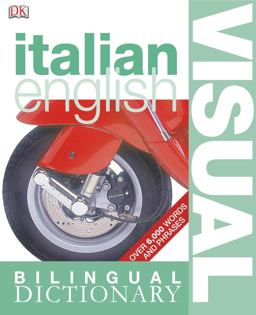 Italian English Bilingual Visual Dictionary  9780756612962 Front Cover