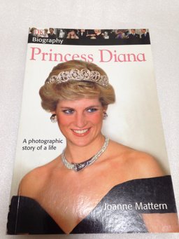 DK Biography: Princess Diana A Photographic Story of a Life  9780756616144 Front Cover