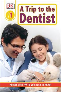 DK Readers L1: a Trip to the Dentist  9780756619145 Front Cover