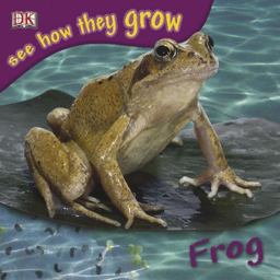 See How They Grow - Frog